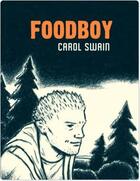 Couverture du livre « Foodboy » de Carol Swain aux éditions Ca Et La