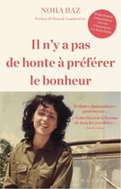 Couverture du livre « Il n'y a pas de honte à préférer le bonheur » de Noha Baz aux éditions Alisio