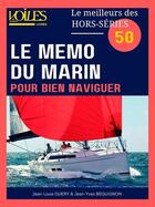 Couverture du livre « Le mémo du marin pour bien naviguer » de Jean-Yves Bequignon et Jean-Louis Guery aux éditions Voiles Et Voiliers