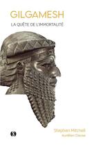 Couverture du livre « Gilgamesh : la quête de l'immortalité » de Stephen Mitchell aux éditions Synchronique