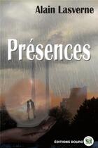 Couverture du livre « Presences » de Lasverne Alain aux éditions Douro
