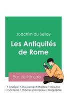Couverture du livre « Réussir son Bac de français 2023 : Analyse des Antiquités de Rome de Joachim du Bellay » de Du Bellay aux éditions Bac De Francais