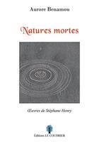 Couverture du livre « Natures mortes » de Aurore Benamou aux éditions Le Coudrier