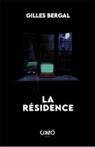 Couverture du livre « La résidence » de Gilles Bergal aux éditions Okno Editions