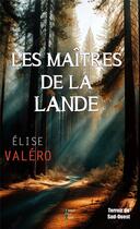 Couverture du livre « Les maîtres de la lande » de Elise Valero aux éditions Terres De L'ouest