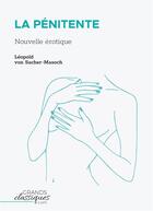 Couverture du livre « La Pénitente : nouvelle érotique » de Leopold Von Sacher-Masoch aux éditions Grandsclassiques.com