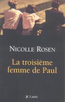 Couverture du livre « La troisième femme de Paul » de Nicolle Rosen aux éditions Lattes