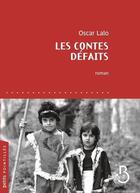 Couverture du livre « Les contes défaits » de Oscar Lalo aux éditions Belfond