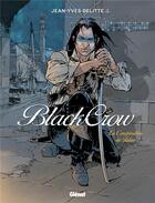 Couverture du livre « Black crow Tome 4 » de Jean-Yves Delitte aux éditions Glenat