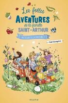 Couverture du livre « Les folles aventures de la famille Saint-Arthur t.10 ; retour à la nature ! » de Ariane Delrieu et Paul Beaupere aux éditions Mame