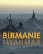 Couverture du livre « Birmanie, Myanmar » de Gabriele Fahr-Becker et Achim Bunz et Ma Thanegi aux éditions La Martiniere