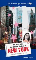 Couverture du livre « Le journal de Chloé Keller à New York » de Delinda Ellouzi-Jacobs et Lisa Roze aux éditions Mango