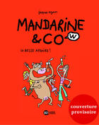 Couverture du livre « Mandarine & cow t.1 ; la belle affaire ! » de Jacques Azam aux éditions Bd Kids