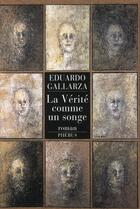 Couverture du livre « La vérité comme un songe » de Eduardo Gallarza aux éditions Phebus