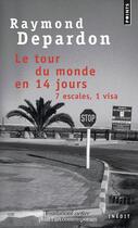 Couverture du livre « Le tour du monde en 14 jours ; 7 escales, 1 visa » de Raymond Depardon aux éditions Points