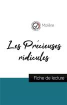 Couverture du livre « Les precieuses ridicules de Molière (fiche de lecture et analyse complète de l'oeuvre) » de Moliere aux éditions Comprendre La Litterature