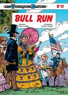 Couverture du livre « Les Tuniques Bleues Tome 27 : bull run » de Raoul Cauvin et Willy Lambil aux éditions Dupuis