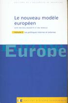 Couverture du livre « Le nouveau modele europeen t2. les politiques internes et externes » de Magnette/Remacl aux éditions Universite De Bruxelles