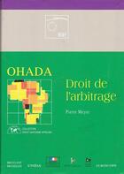 Couverture du livre « Ohada ; droit de l'arbitrage » de Pierre Meyer aux éditions Bruylant