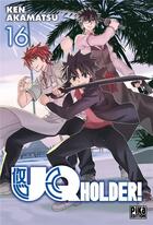 Couverture du livre « UQ holder ! Tome 16 » de Ken Akamatsu aux éditions Pika