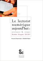 Couverture du livre « Lectorat numerique aujourd'hui : pratiques et usages - resultats d'enquete 2011-2013 » de Paquienseguy/Miguet aux éditions Archives Contemporaines