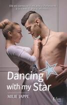 Couverture du livre « Dancing with my star » de Milie Jappe aux éditions City