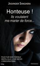 Couverture du livre « Honteuse ! j'ai été mariée de force » de Jasvinder Sanghera aux éditions City Editions