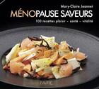 Couverture du livre « Ménopause saveurs » de Mary-Claire Jeannet-Guinchard aux éditions Favre