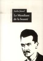 Couverture du livre « Le mendiant de la beauté » de Attila Jozsef aux éditions Le Temps Des Cerises