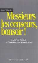 Couverture du livre « Messieurs les censeurs bonsoir » de Calmettes Gerard aux éditions Michalon