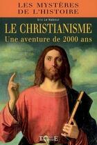 Couverture du livre « Le christianisme, une aventure de 2000 ans » de  aux éditions Trajectoire