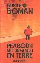 Couverture du livre « Peabody met un genou en terre » de Patrick Boman aux éditions Serpent A Plumes