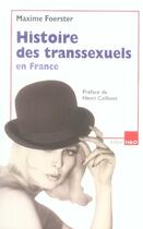 Couverture du livre « Histoire des transsexuels en france » de Maxime Foerster aux éditions H&o