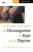 Couverture du livre « Solutions pratiques au découragement » de Wright H.Norman aux éditions Vida