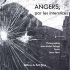 Couverture du livre « Angers, par les interstices » de Jean-Michel Delage et Denis Pean aux éditions Petit Pave