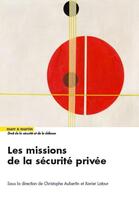 Couverture du livre « Les missions de la sécurité privée » de Xavier Latour et Christophe Aubertin aux éditions Mare & Martin