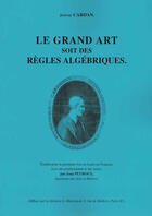 Couverture du livre « Le grand art soit des règles algébriques » de Jerome Cardan aux éditions Blanchard