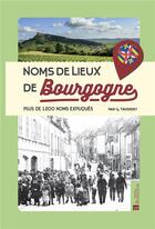 Couverture du livre « Noms de lieux de Bourgogne » de Gerard Taverdet aux éditions Bonneton