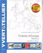 Couverture du livre « Timbres d'Europe t.2 ; de Carélie à Hongrie (édition 2014) » de Yvert et Tellier aux éditions Yvert Et Tellier