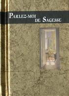 Couverture du livre « Parlez-moi de sagesse » de Exley H aux éditions Exley