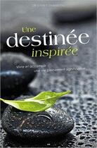 Couverture du livre « Une destinée inspirée » de John F. Demartini aux éditions Ada