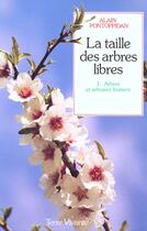 Couverture du livre « La taille des arbres libres » de Pontoppidan aux éditions Terre Vivante