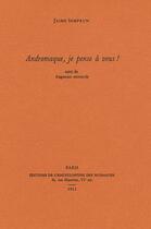 Couverture du livre « Andromaque, je pense à vous ! » de Jaime Semprun aux éditions Encyclopedie Des Nuisances