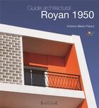 Couverture du livre « Royan 1950 guide architectural reedition 3 » de Preaut Antoine-Marie aux éditions Bonne Anse