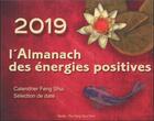 Couverture du livre « L'almanach des énergies positives 2019 ; calendrier feng shui » de Nathalie Mourier et Eric Spirau aux éditions Marip