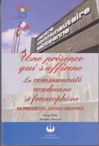 Couverture du livre « Une présence qui s'affirme : la communauté acadienne et francophone » de Greg Allain et Maurice Basque aux éditions Francophonie