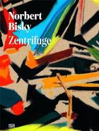 Couverture du livre « Norbert bisky zentrifuge » de Brill aux éditions Hatje Cantz