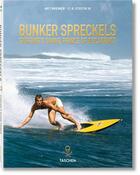 Couverture du livre « Bunker spreckels ; surfing's divine prince of decadence » de Brewer Art aux éditions Taschen