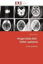 Couverture du livre « Projet easi-avc ; volet : patient » de Caroline Clement aux éditions Editions Universitaires Europeennes