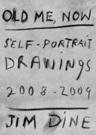 Couverture du livre « Old me, now ; self-portrait, drawings (2008-2009) » de Jim Dine aux éditions Steidl